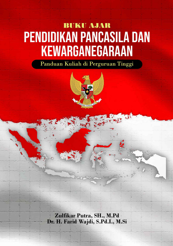 BUKU AJAR PENDIDIKAN PANCASILA DAN KEWARGANEGARAAN PANDUAN KULIAH DI PERGURUAN TINGGI